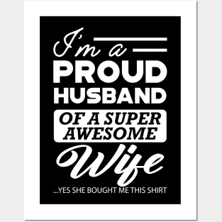 Proud husband of super awesome wife Posters and Art